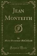 Jean Monteith (Classic Reprint)