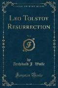 Leo Tolstoy Resurrection, Vol. 2 (Classic Reprint)