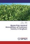 Mycorrhiza Assisted Remediation of Cadmium Toxicity in Sorghum