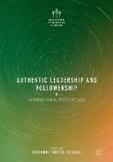 Authentic Leadership and Followership