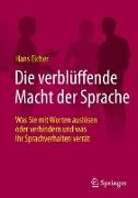 Die verblüffende Macht der Sprache