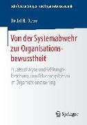 Von der Systemabwehr zur Organisationsbewusstheit