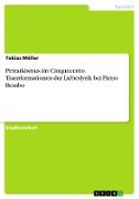 Petrarkismus im Cinquecento. Transformationen der Liebeslyrik bei Pietro Bembo