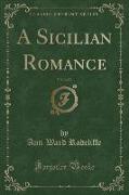 A Sicilian Romance, Vol. 2 of 2 (Classic Reprint)