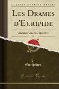 Les Drames d'Euripide, Vol. 1