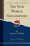 The New World Geographies, Vol. 4 (Classic Reprint)