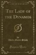 The Lady of the Dynamos (Classic Reprint)