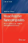 Wood Polymer Nanocomposites