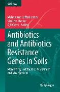 Antibiotics and Antibiotics Resistance Genes in Soils