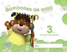 Bombolles de sabó, Educación Infantil, 3 años (Catalunya). 1 trimestre
