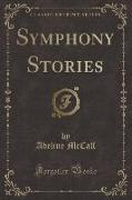 Symphony Stories (Classic Reprint)