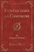 Fumées dans la Campagne (Classic Reprint)