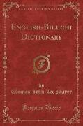 English-Biluchi Dictionary (Classic Reprint)