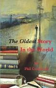 The Oldest Story In the World