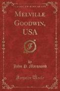 Melville Goodwin, USA (Classic Reprint)