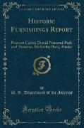 Historic Furnishings Report: Pearson Cabin, Denali National Park and Preserve, McKinley Park, Alaska (Classic Reprint)