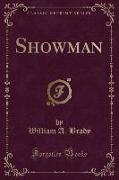 Showman (Classic Reprint)