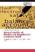 Aproximación al Modelo de Regulación Contable IASB