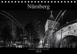 Nürnberg - Ansichten in schwarz und weiß (Tischkalender 2018 DIN A5 quer)