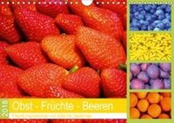 Obst Früchte Beeren 2018. Frische Impressionen von Apfel bis Zwetschge (Wandkalender 2018 DIN A4 quer)