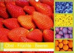 Obst Früchte Beeren 2018. Frische Impressionen von Apfel bis Zwetschge (Wandkalender 2018 DIN A3 quer)