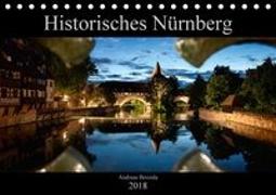 Historisches Nürnberg (Tischkalender 2018 DIN A5 quer)