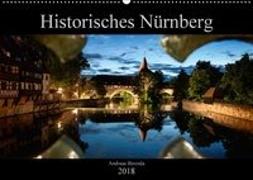Historisches Nürnberg (Wandkalender 2018 DIN A2 quer)