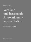 Vertikale und horizontale Alveolarkammaugmentation