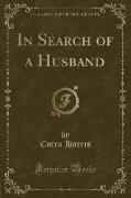 In Search of a Husband (Classic Reprint)