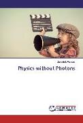 Physics without Photons