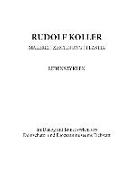 Rudolf Koller. Malerei - Zeichnung - Plastik