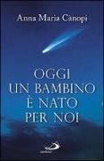 Oggi un bambino è nato per noi