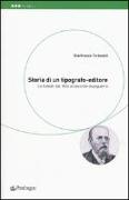 Storia di un tipografo-editore. La Galeati dal 1824 al secondo dopoguerra