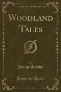 Woodland Tales (Classic Reprint)