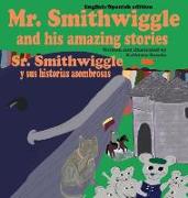 Mr. Smithwiggle and his amazing stories - English/Spanish edition