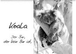 Koala Ein Bär, der kein Bär ist (Wandkalender 2018 DIN A2 quer)