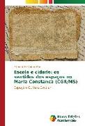 Escola e cidade: os sentidos dos espaços no Maria Constança (CGR/MS)