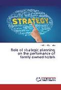 Role of strategic planning on the perfomance of family owned hotels