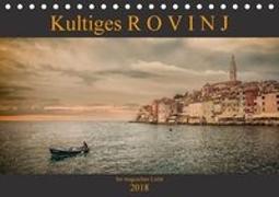 Kultiges Rovinj - Im magischen Licht (Tischkalender 2018 DIN A5 quer)