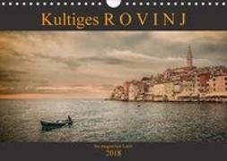 Kultiges Rovinj - Im magischen Licht (Wandkalender 2018 DIN A4 quer)