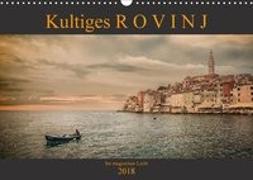 Kultiges Rovinj - Im magischen Licht (Wandkalender 2018 DIN A3 quer)