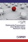 Multimedia Transmission Over Mobile Adhoc Networks (QoS)