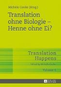 Translation ohne Biologie ¿ Henne ohne Ei?