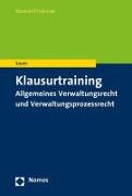 Klausurtraining Allgemeines Verwaltungsrecht und Verwaltungsprozessrecht