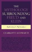 The Mythology Surrounding Freud and Klein
