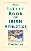 The Little Book of Irish Athletics