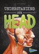 UNDERSTANDING OUR HEAD