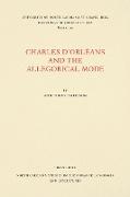 Charles D'Orléans and the Allegorical Mode