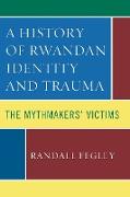 A History of Rwandan Identity and Trauma