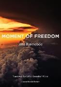 Moment of Freedom